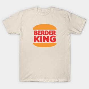 BERDER KING Classic T-Shirt